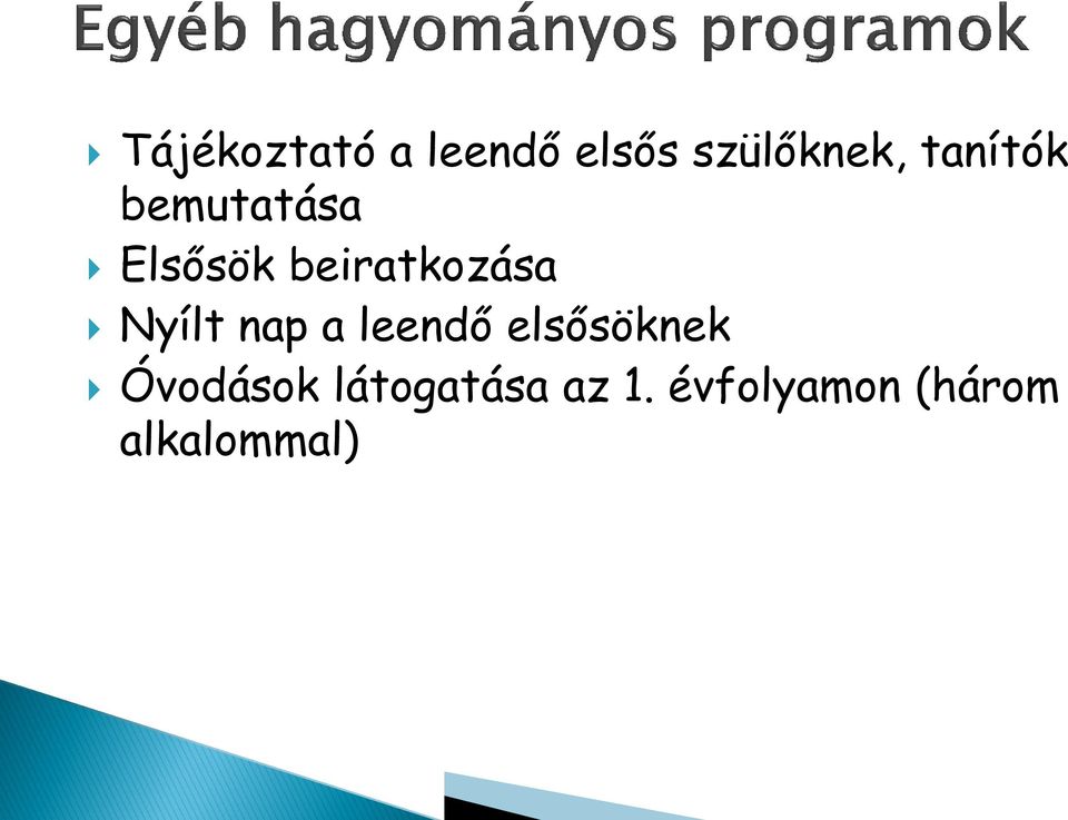 Nyílt nap a leendő elsősöknek Óvodások