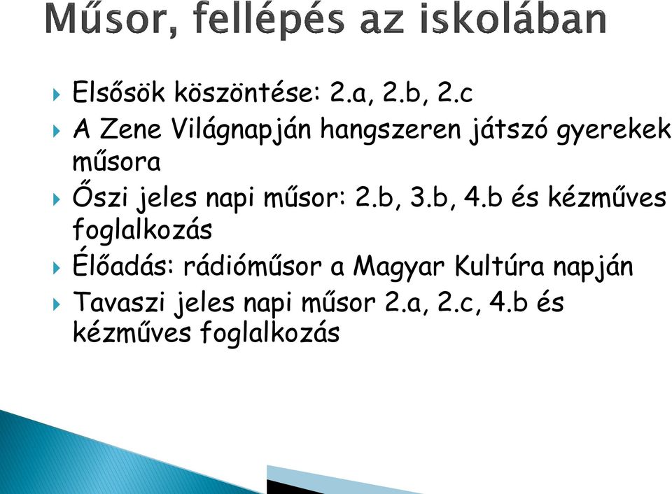 jeles napi műsor: 2.b, 3.b, 4.