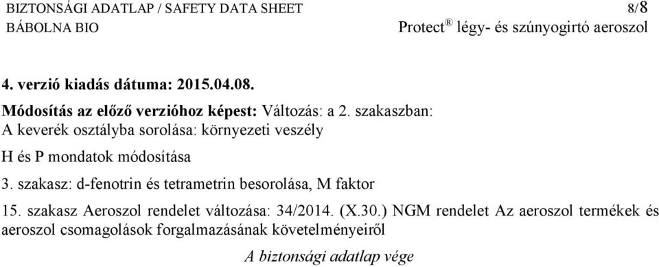 szakaszban: A keverék osztályba sorolása: környezeti veszély H és P mondatok módosítása 3.