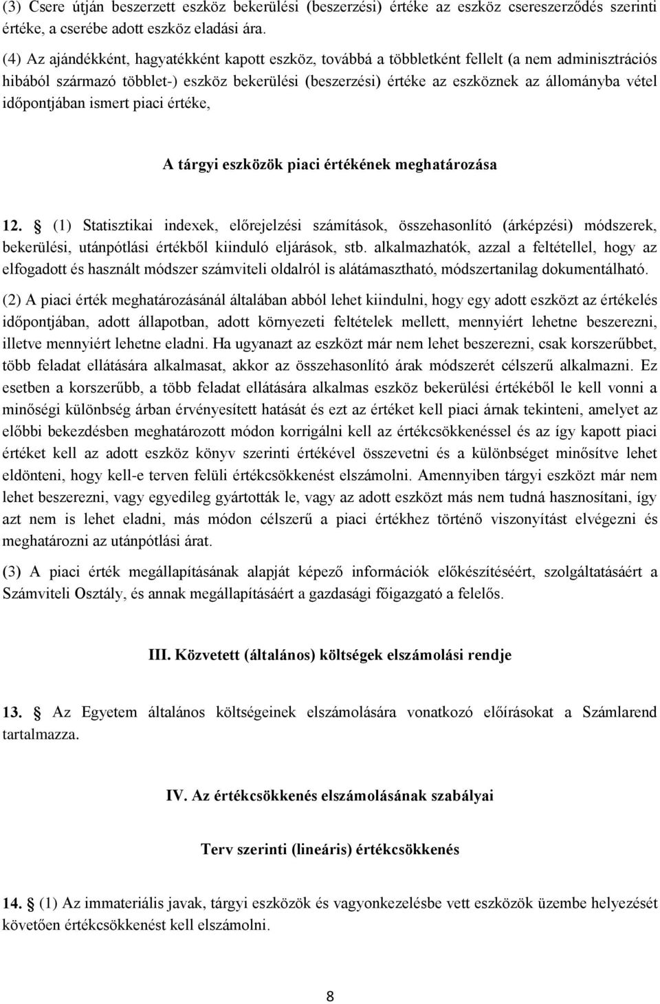 időpontjában ismert piaci értéke, A tárgyi eszközök piaci értékének meghatározása 12.