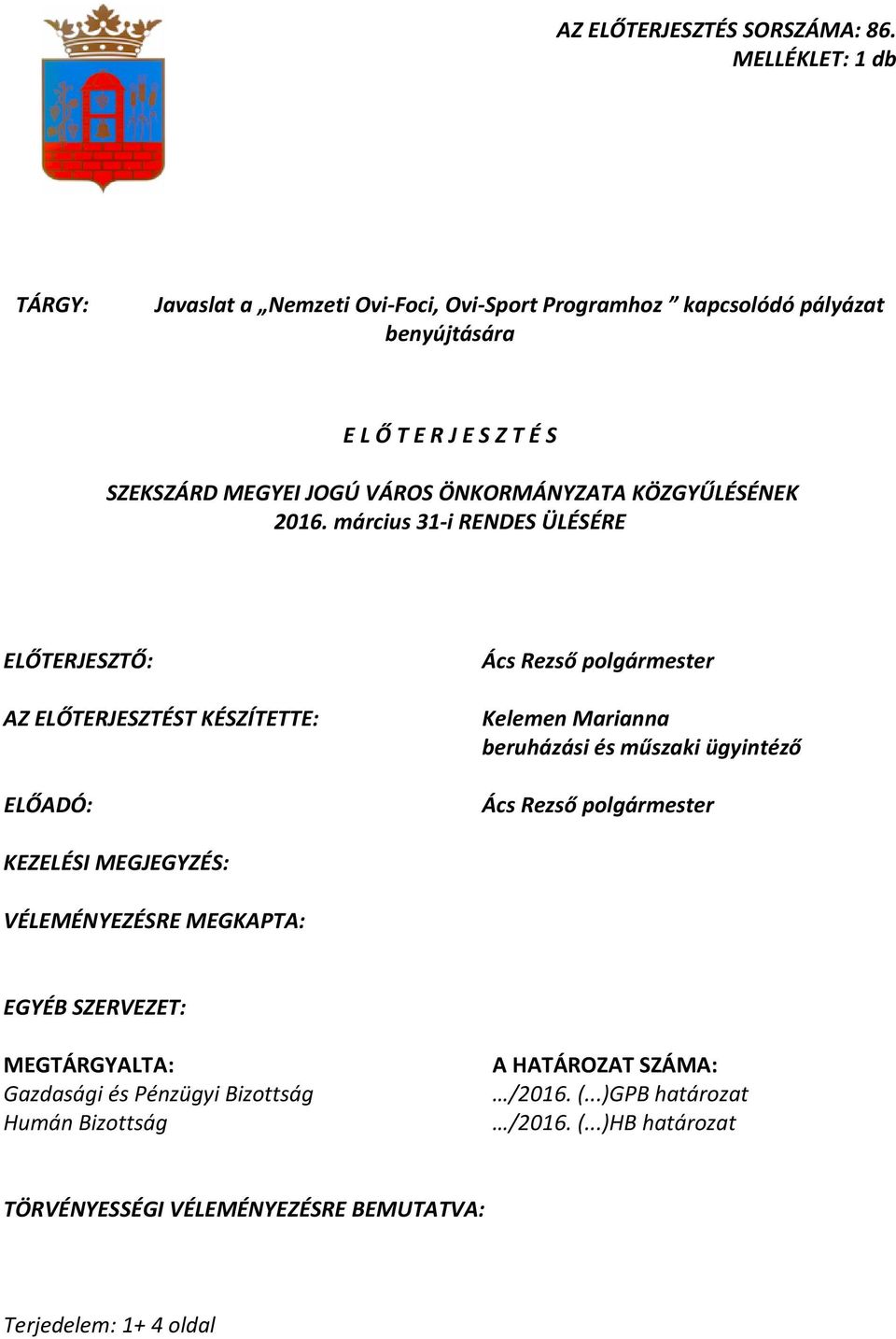 ÖNKORMÁNYZATA KÖZGYŰLÉSÉNEK 2016.