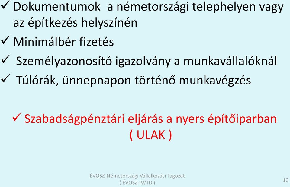 a munkavállalóknál Túlórák, ünnepnapon történő munkavégzés