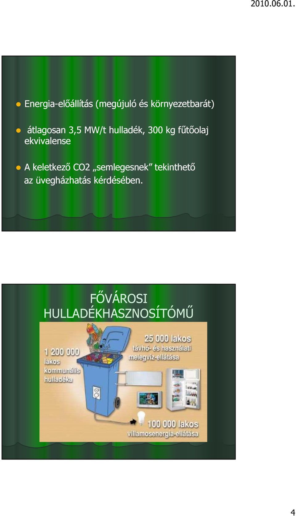 fűtőolaj ekvivalense A keletkező CO2 semlegesnek