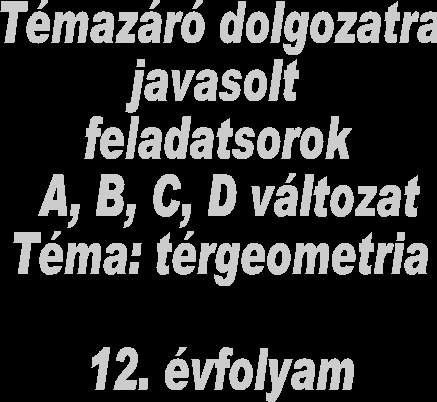 1 Az egyes feladatok részkérdéseinek a száma az osztály felkészültségének és