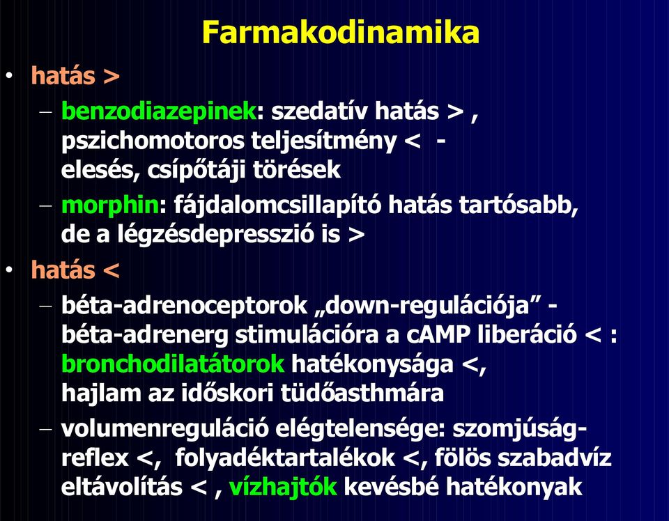 béta-adrenerg stimulációra a camp liberáció < : bronchodilatátorok hatékonysága <, hajlam az időskori tüdőasthmára