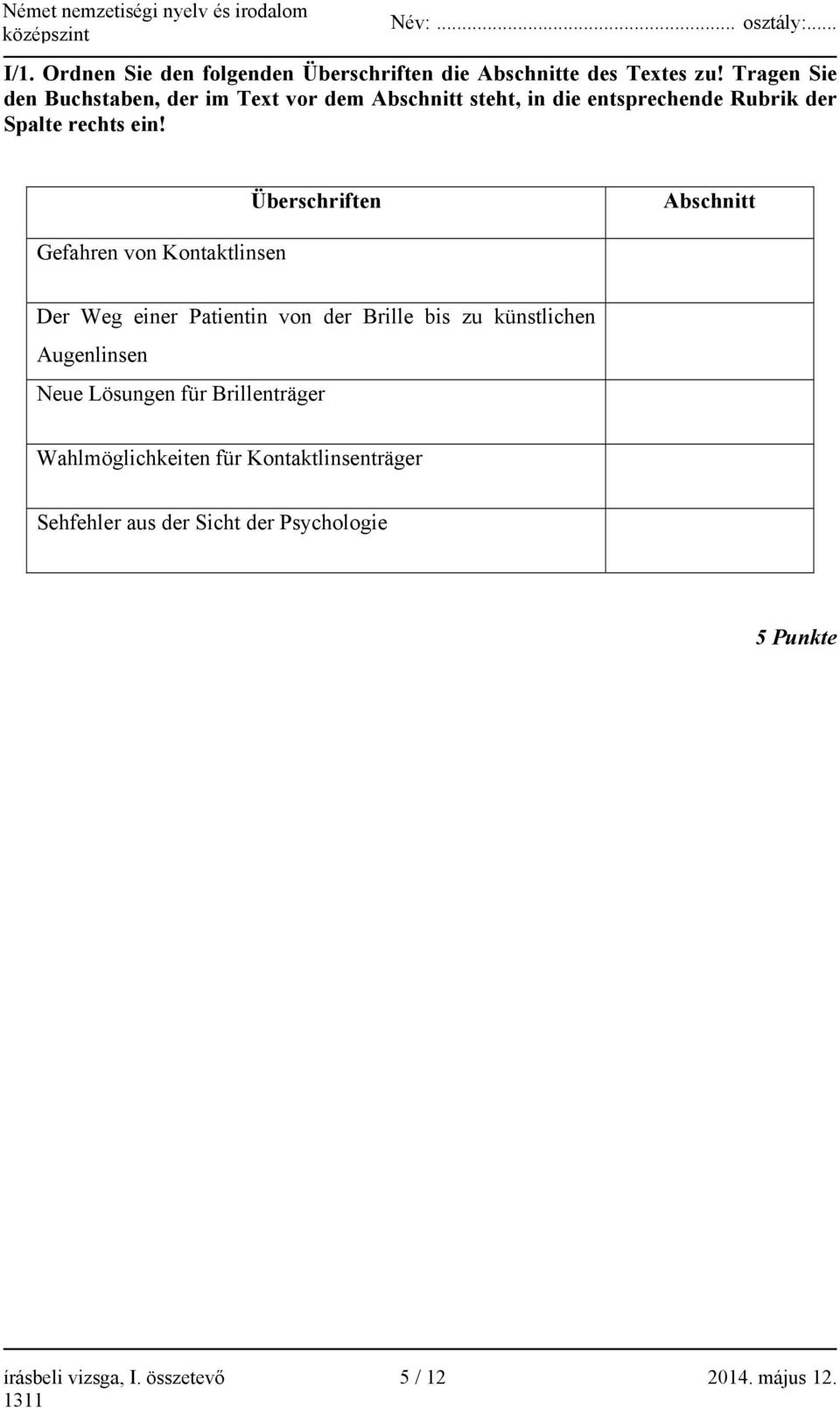 Überschriften Abschnitt Gefahren von Kontaktlinsen Der Weg einer Patientin von der Brille bis zu künstlichen Augenlinsen