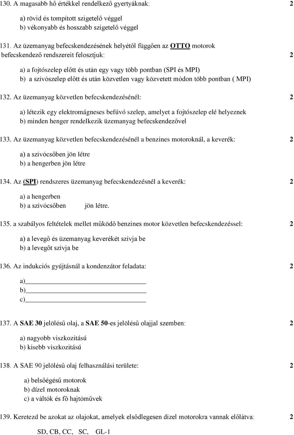 után közvetlen vagy közvetett módon több pontban ( MPI) 132.