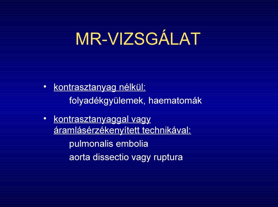 kontrasztanyaggal vagy