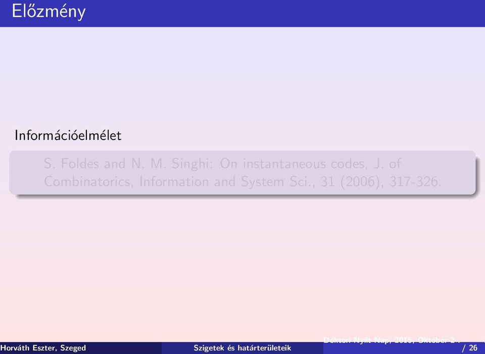 of Combinatorics, Information and System