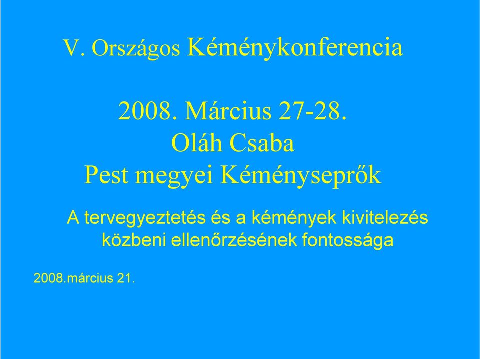 Oláh Csaba Pest megyei Kéményseprők A