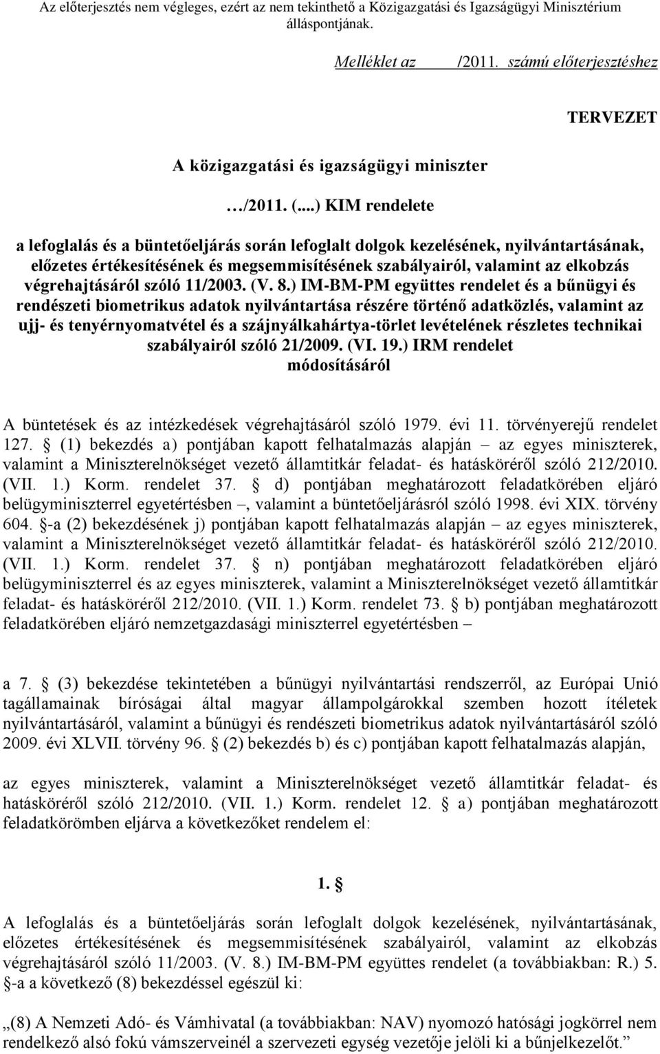 végrehajtásáról szóló 11/2003. (V. 8.