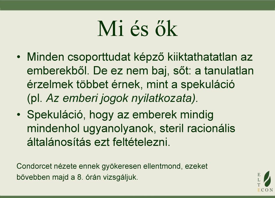 Az emberi jogok nyilatkozata).