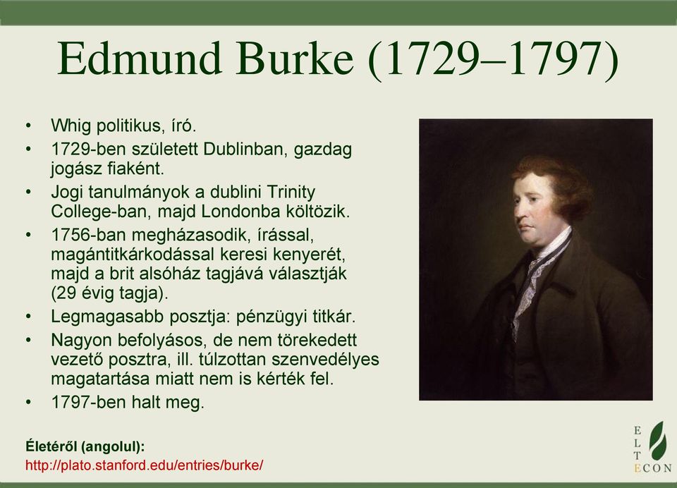 1756-ban megházasodik, írással, magántitkárkodással keresi kenyerét, majd a brit alsóház tagjává választják (29 évig tagja).