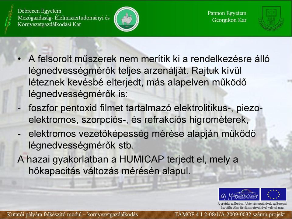 tartalmazó elektrolitikus-, piezoelektromos, szorpciós-, és refrakciós higrométerek, - elektromos