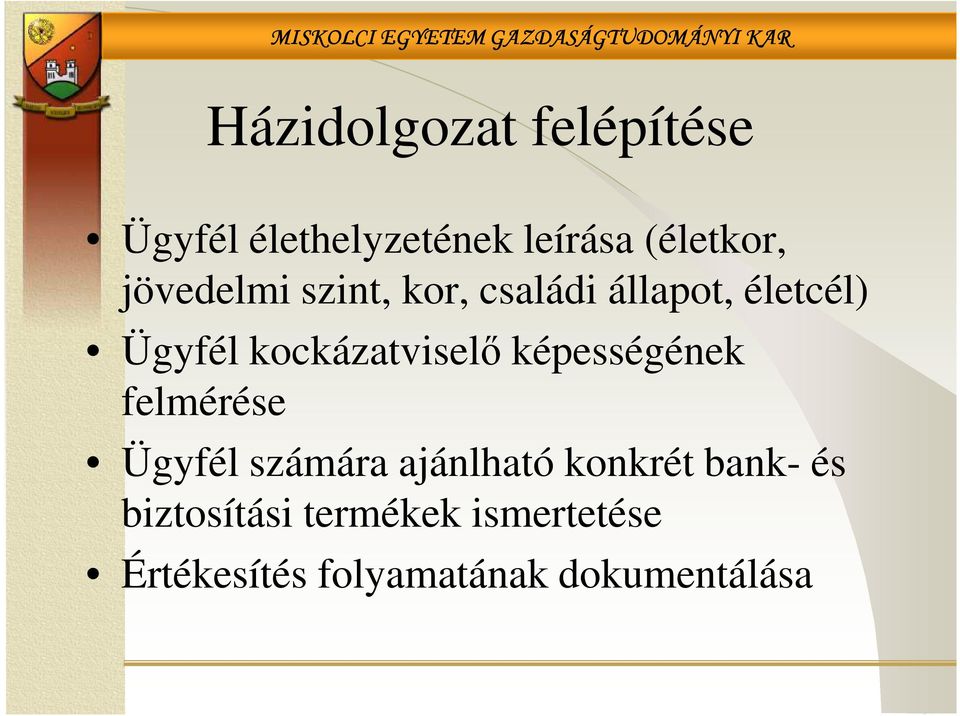 kockázatviselő képességének felmérése Ügyfél számára ajánlható