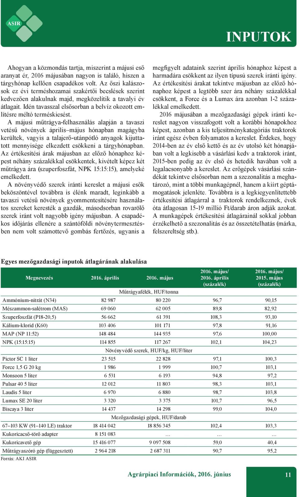 Idén tavasszal elsősorban a belvíz okozott említésre méltó terméskiesést.