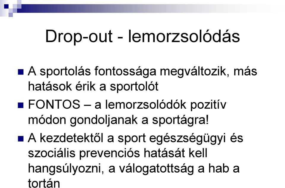 gondoljanak a sportágra!