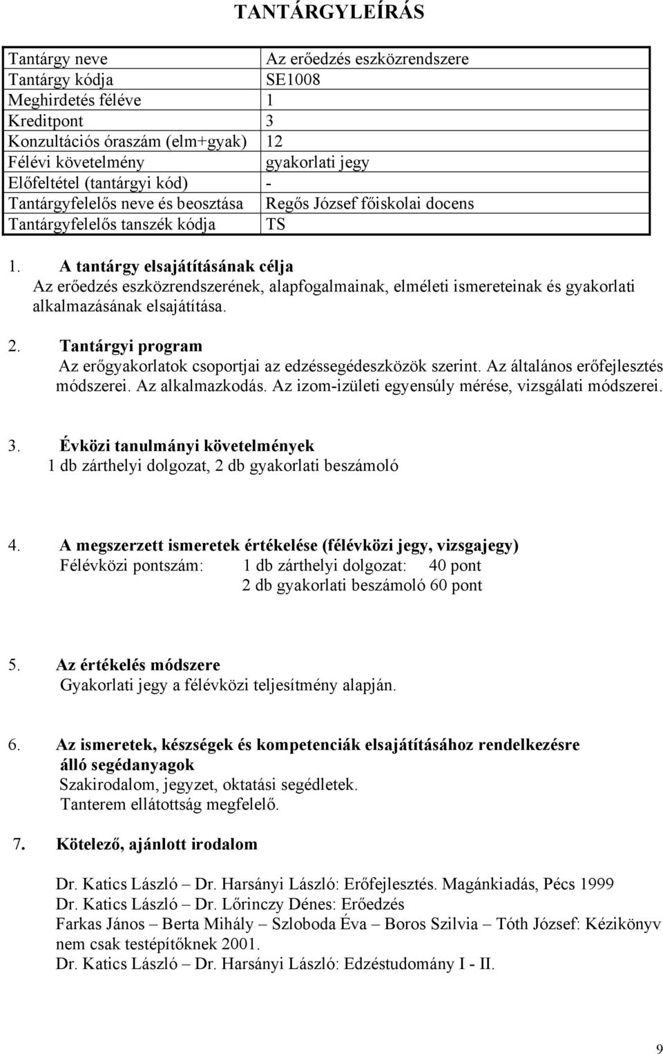 Az alkalmazkodás. Az izom-izületi egyensúly mérése, vizsgálati módszerei.