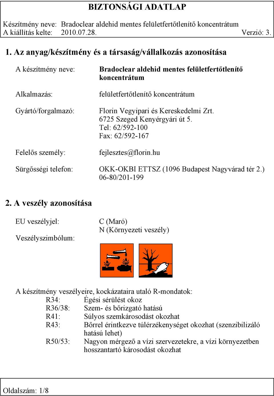 hu Sürgősségi telefon: OKK-OKBI ETTSZ (1096 Budapest Nagyvárad tér 2.) 06-80/201-199 2.