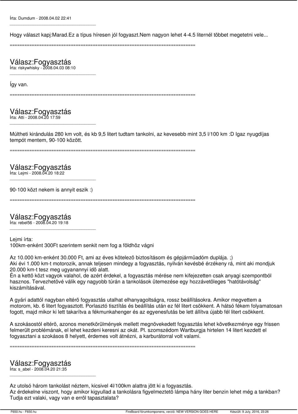 04.20 19:18 Lejmi írta: 100km-enként 300Ft szerintem senkit nem fog a földhöz vágni Az 10.000 km-enként 30.000 Ft, ami az éves kötelezõ biztosításom és gépjármûadóm duplája. ;) Aki évi 1.