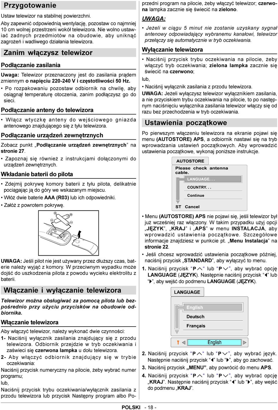 Zanim w³¹czysz telewizor Pod³¹czanie zasilania Uwaga: Telewizor przeznaczony jest do zasilania pr¹dem zmiennym o napiêciu 220-240 V i czêstotliwoœci 50 Hz.