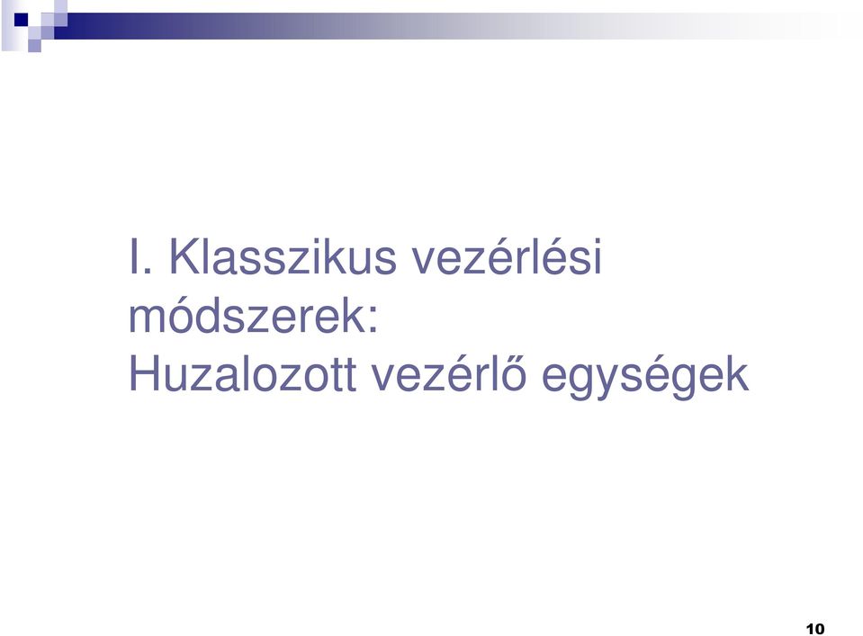 módszerek: