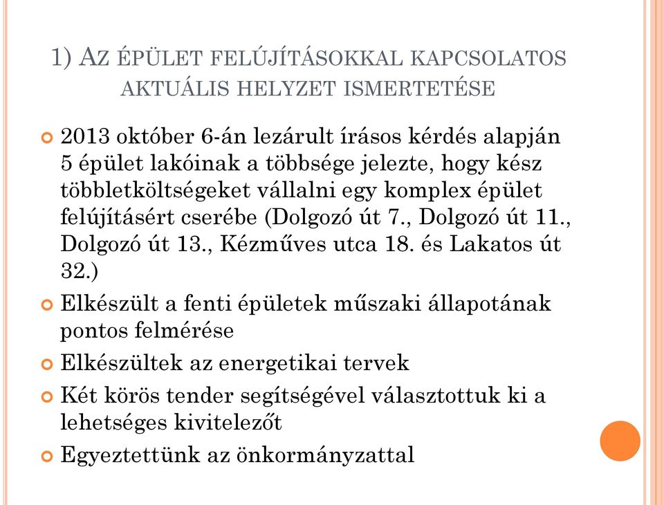 , Dolgozó út 11., Dolgozó út 13., Kézműves utca 18. és Lakatos út 32.