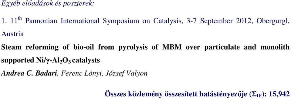 Austria Steam reforming of bio-oil from pyrolysis of MBM over particulate and