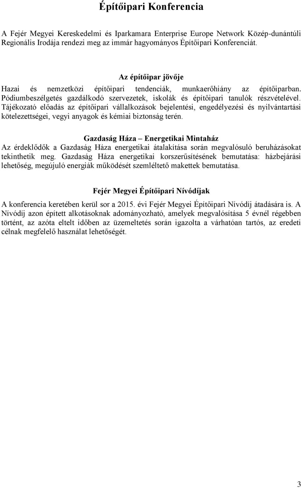 Tájékozató előadás az építőipari vállalkozások bejelentési, engedélyezési és nyilvántartási kötelezettségei, vegyi anyagok és kémiai biztonság terén.