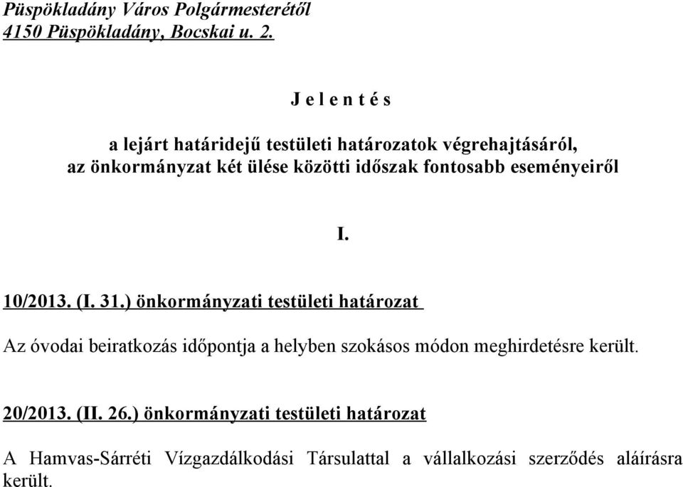 időszak fontosabb eseményeiről I. 10/2013. (I. 31.