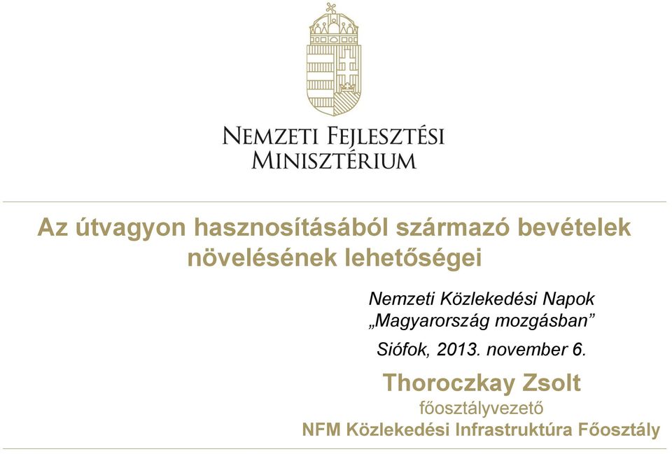 Magyarország mozgásban Siófok, 2013. november 6.