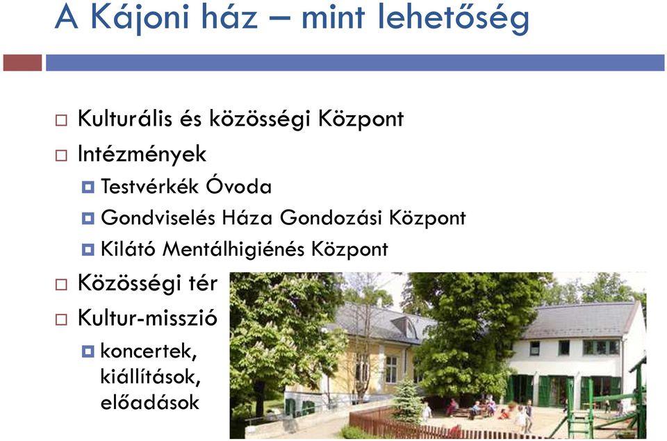 Gondozási Központ Kilátó Mentálhigiénés Központ