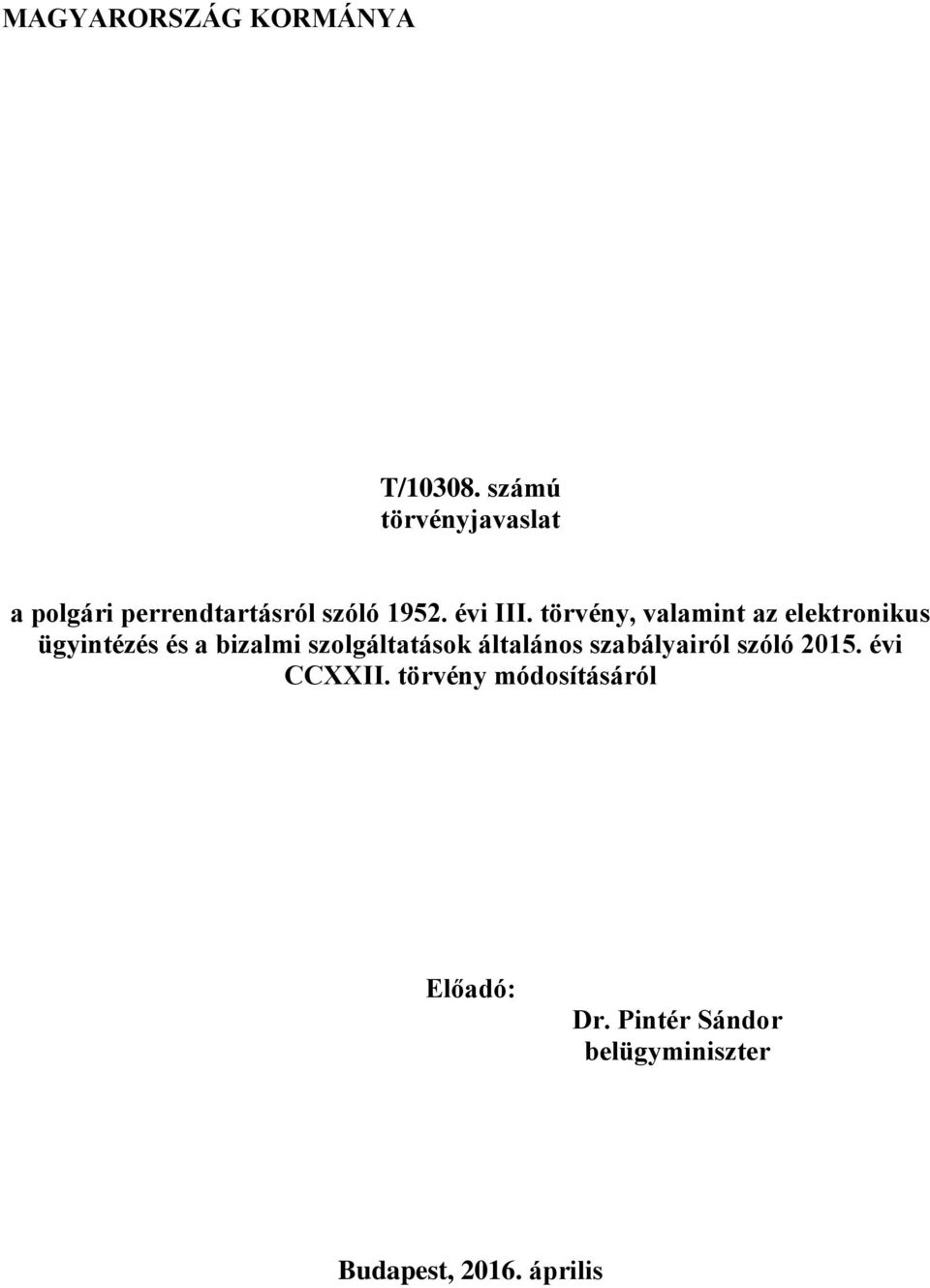 törvény, valamint az elektronikus ügyintézés és a bizalmi szolgáltatások