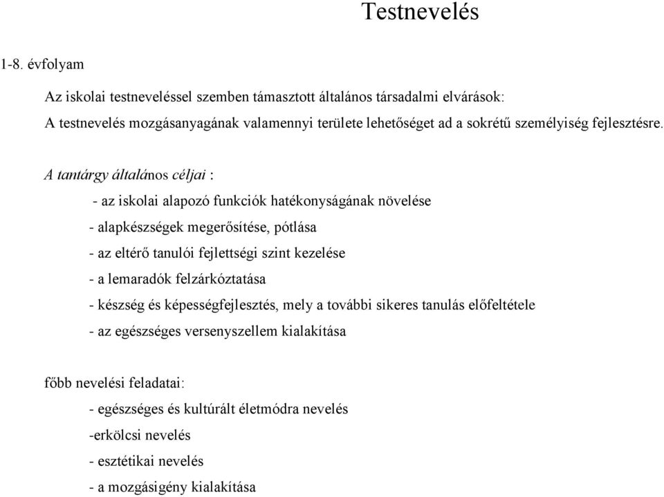 személyiség fejlesztésre.