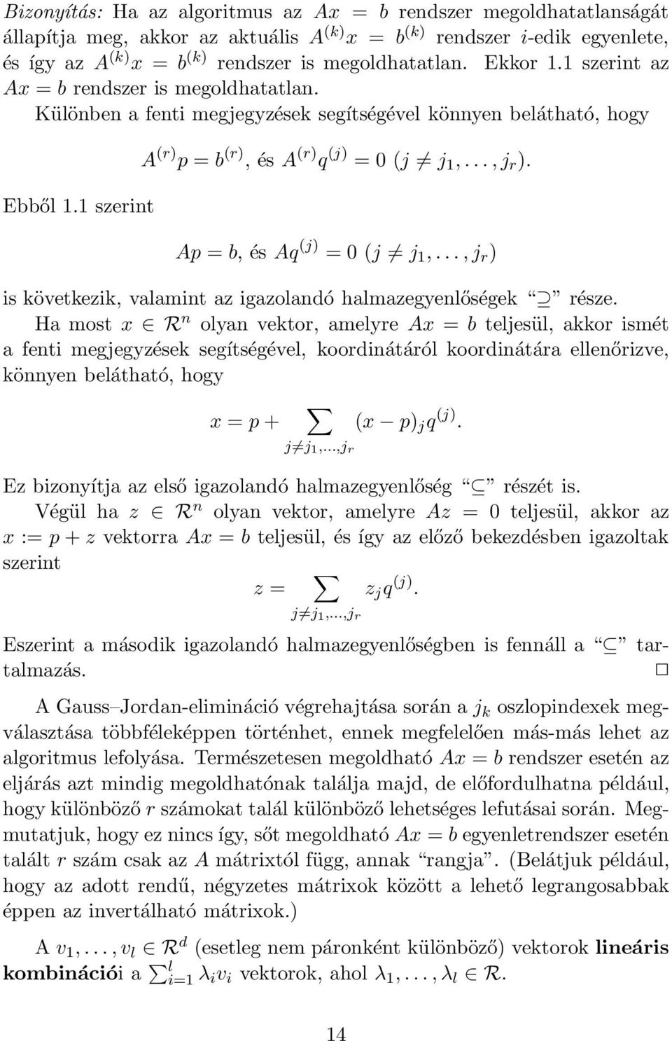 Ap = b, és Aq (j) = 0 (j j 1,...,j r ) is következik, valamint az igazolandó halmazegyenlőségek része.