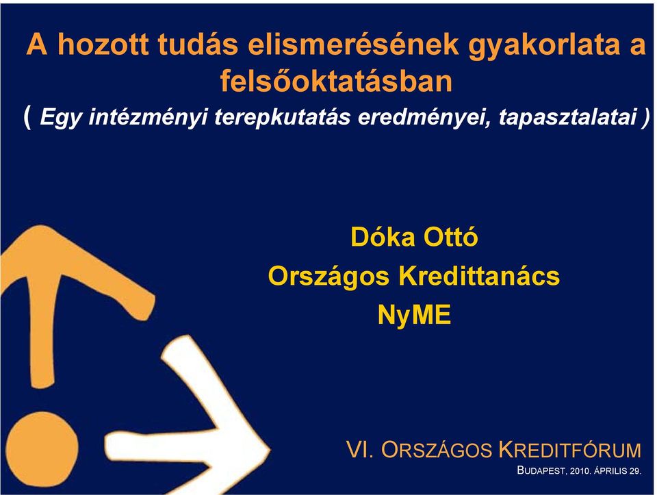 eredményei, tapasztalatai ) Dóka Ottó Országos