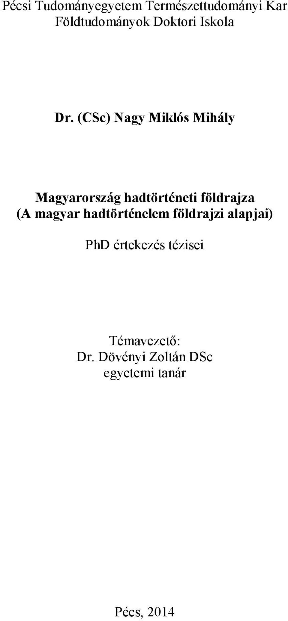 (CSc) Nagy Miklós Mihály Magyarország hadtörténeti földrajza (A