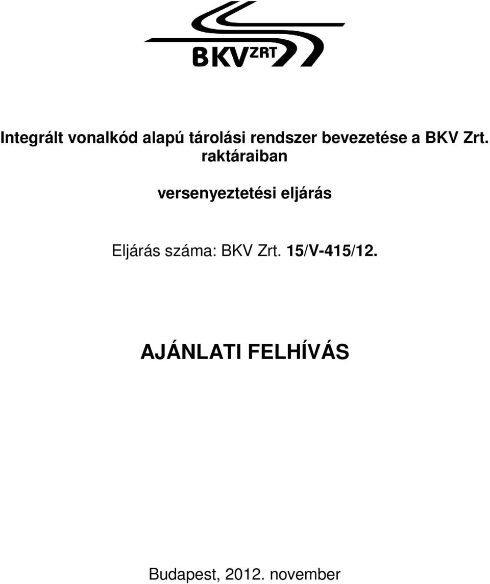 raktáraiban versenyeztetési eljárás