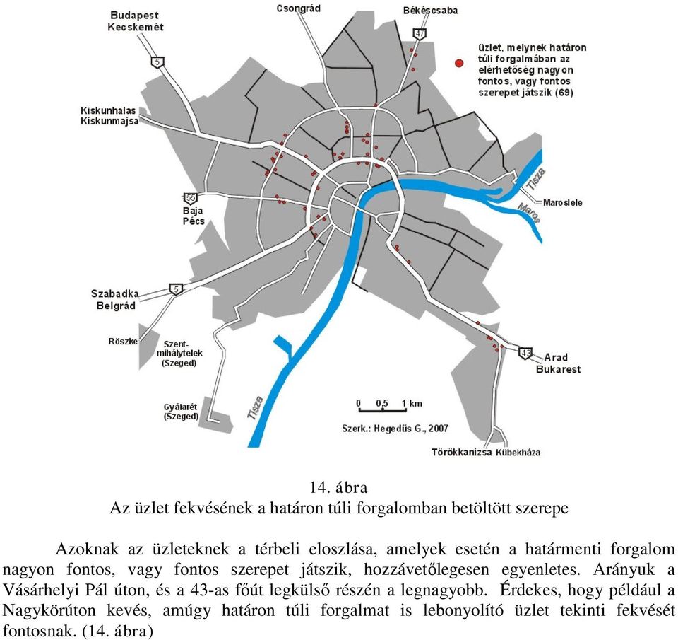 hozzávetőlegesen egyenletes. Arányuk a Vásárhelyi Pál úton, és a 43-as főút legkülső részén a legnagyobb.