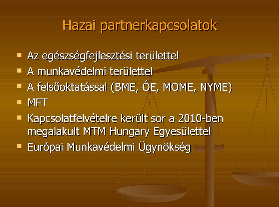 NYME) MFT Kapcsolatfelvételre került sor a 2010-ben