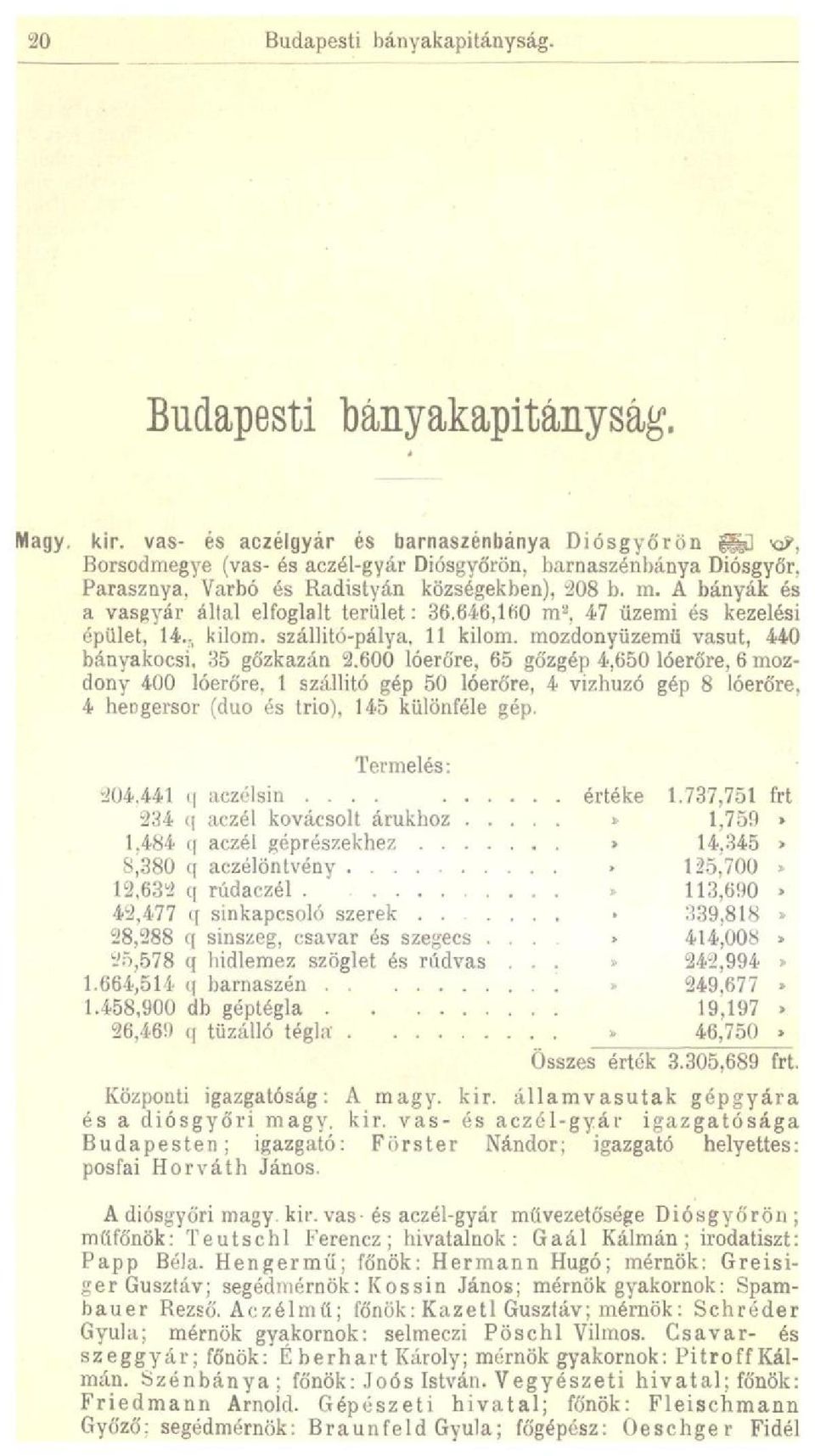 646,lf>0 m 3, 47 üzemi és kezelési épület, 14. r, kilom. szállitó-pálya, 11 kilom. mozdonyüzemü vasút, 440 bányakocsi, 35 gőzkazán 2.