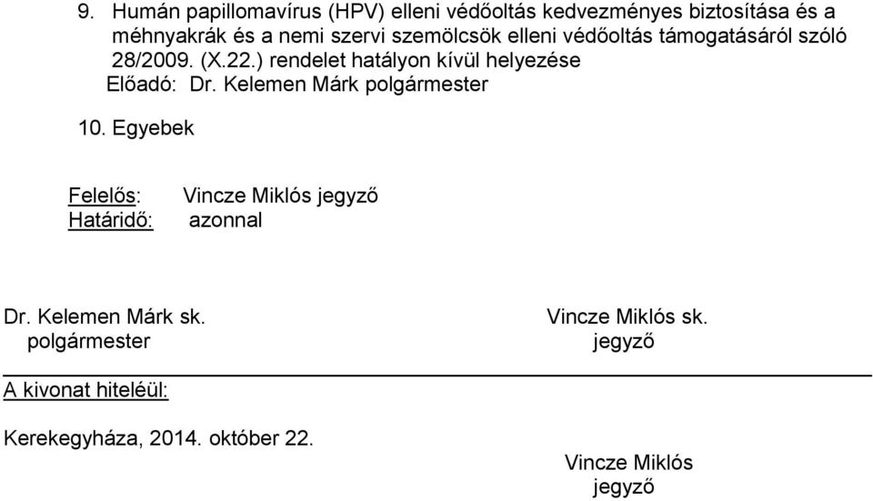 védőoltás támogatásáról szóló 28/2009. (X.22.