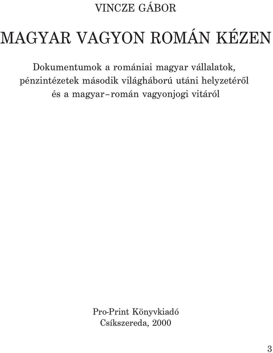 világháború utáni helyzetérõl és a magyar román