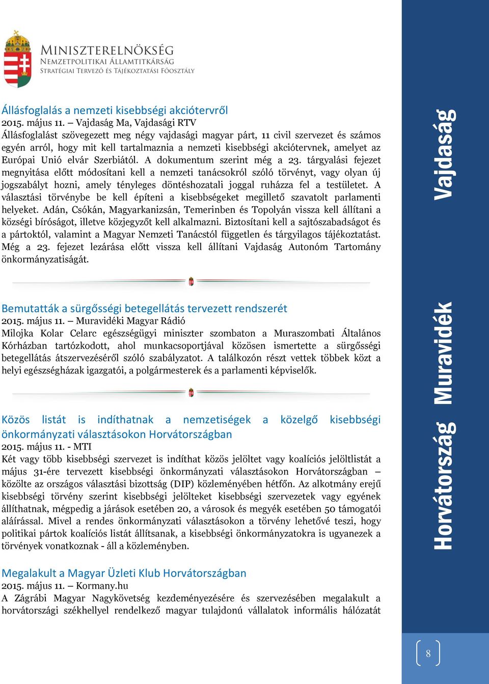 az Európai Unió elvár Szerbiától. A dokumentum szerint még a 23.