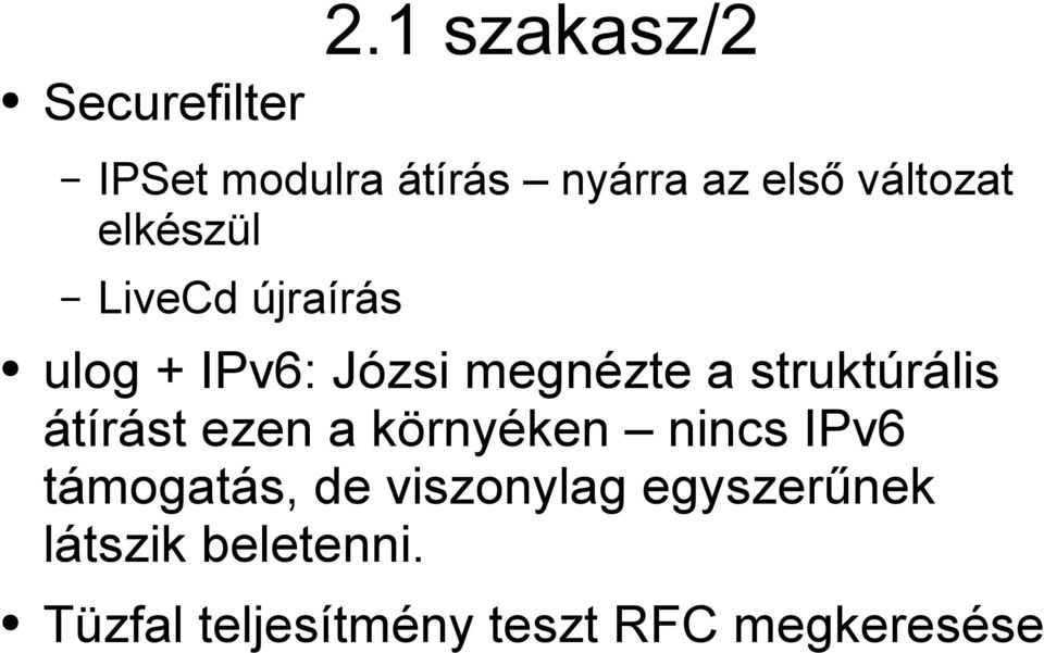 LiveCd újraírás ulog + IPv6: Józsi megnézte a struktúrális átírást