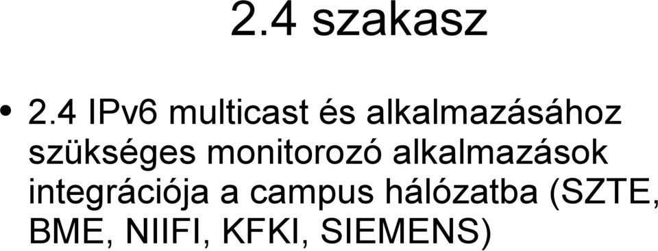 szükséges monitorozó alkalmazások