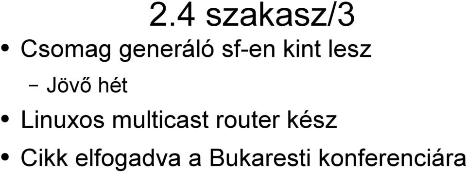 Linuxos multicast router kész