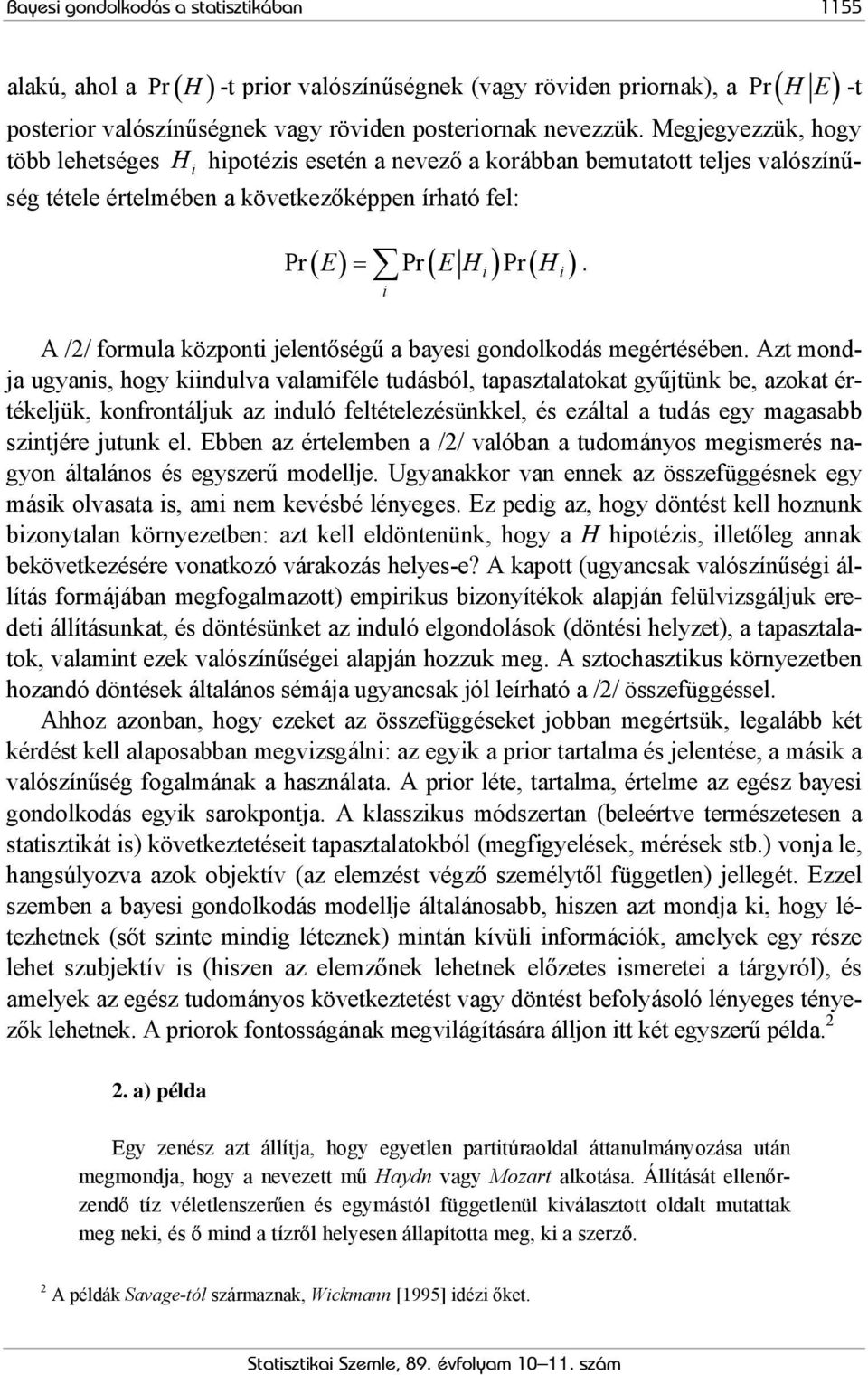 i A /2/ formula központi jelentőségű a bayesi gondolkodás megértésében.