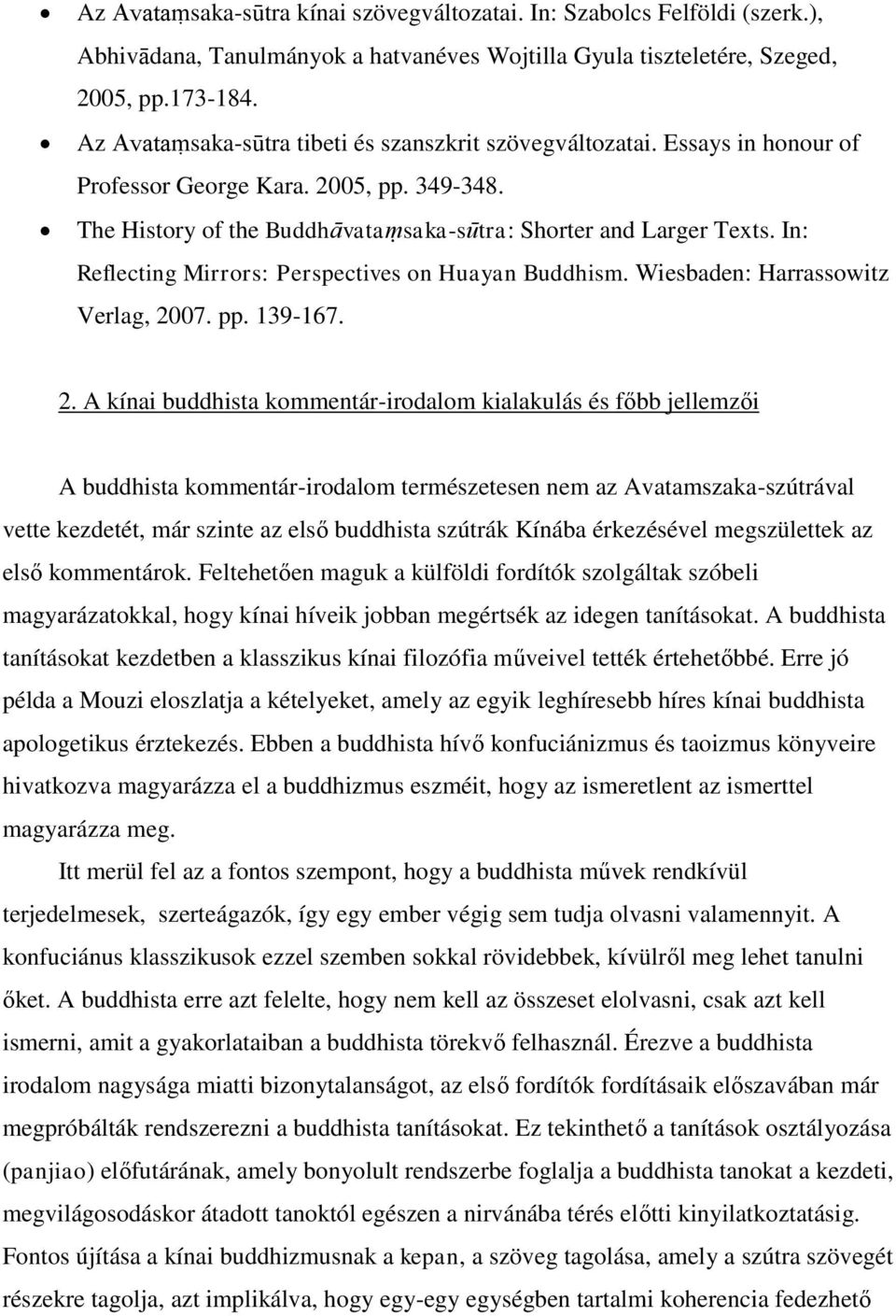 In: Reflecting Mirrors: Perspectives on Huayan Buddhism. Wiesbaden: Harrassowitz Verlag, 20