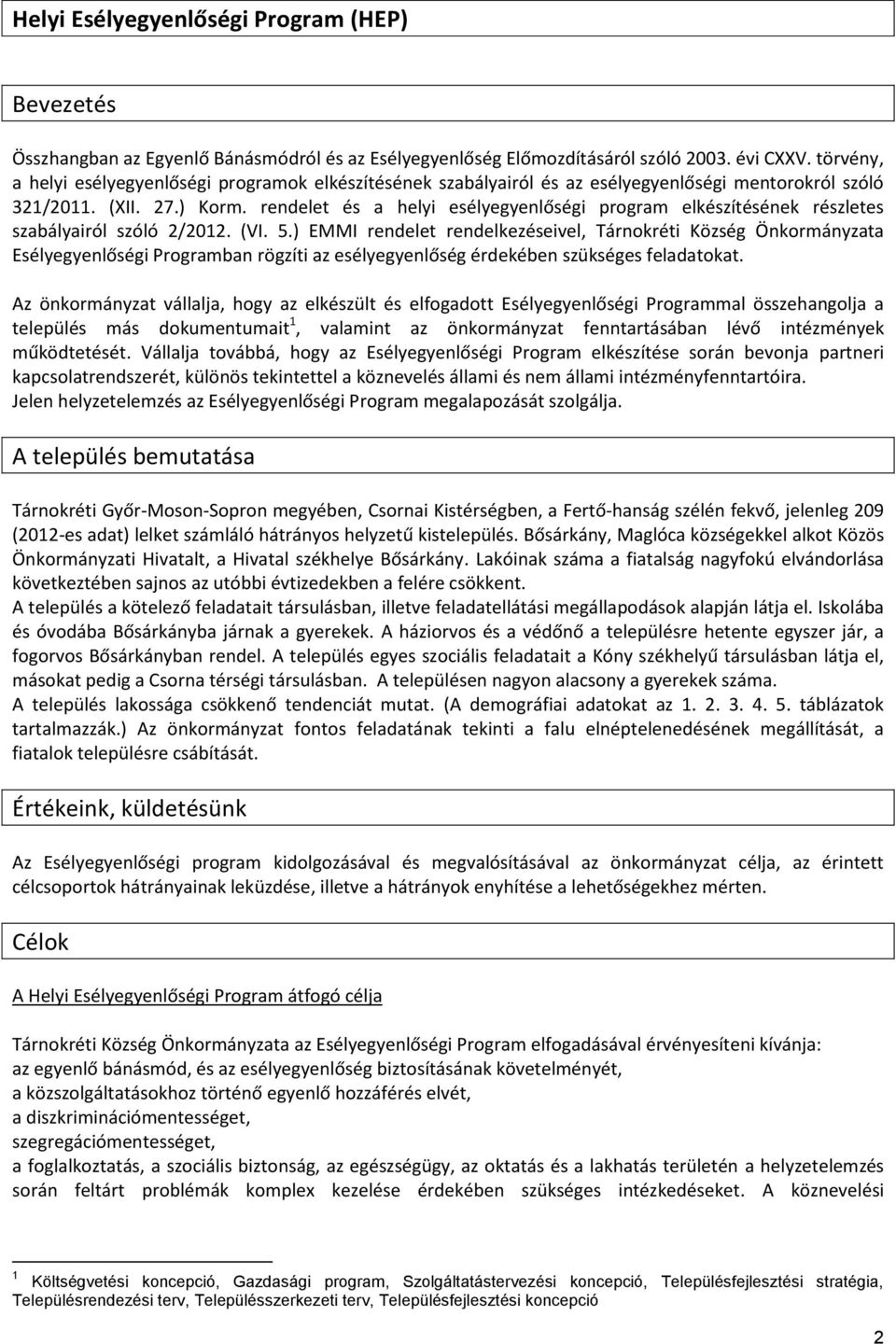 rendelet és a helyi esélyegyenlőségi program elkészítésének részletes szabályairól szóló 2/2012. (VI. 5.